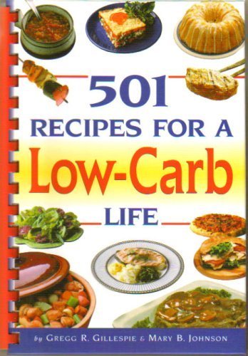 Stock image for 501 Recipes for a Low-carb Life for sale by Wonder Book