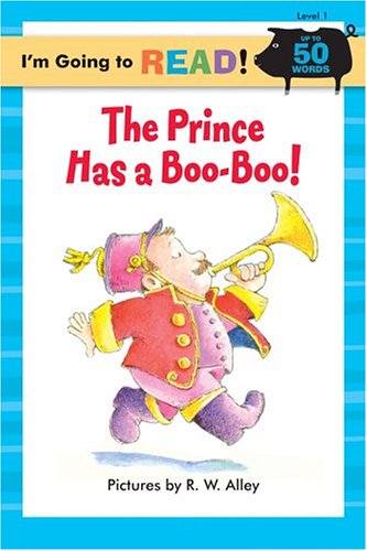 9781402720895: I'm Going to Read (Level 1): The Prince Has a Boo-Boo! (I'm Going to Read Series)