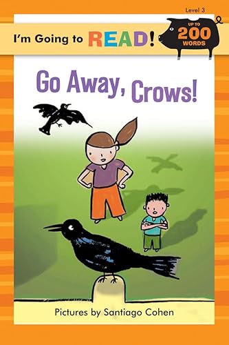 Beispielbild fr Go Away, Crows! (I'm Going to Read, Level 3) zum Verkauf von Wonder Book