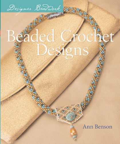 Stock image for Designer Beadwork: Beaded Crochet Designs for sale by Books of the Smoky Mountains