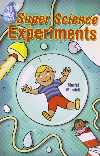 Beispielbild fr No-Sweat Science�: Super Science Experiments zum Verkauf von Wonder Book