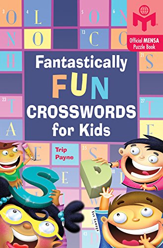 Beispielbild fr Fantastically Fun Crosswords for Kids (Mensa) zum Verkauf von Wonder Book