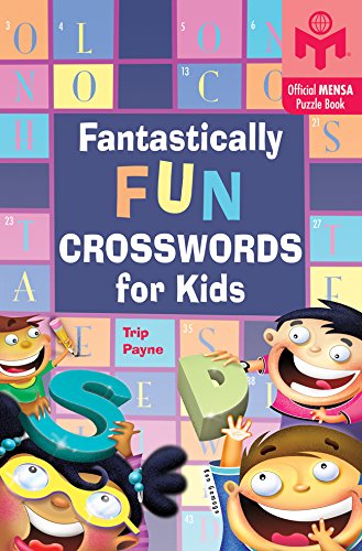 Imagen de archivo de Fantastically Fun Crosswords for Kids (Mensa) a la venta por Wonder Book