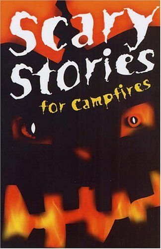 Beispielbild fr Scary Stories for Campfires zum Verkauf von Better World Books