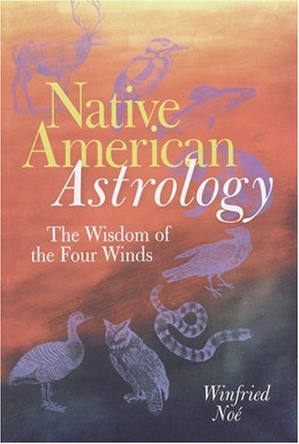 Stock image for Native American Astrology: The Wisdom of the Four Winds for sale by ThriftBooks-Dallas