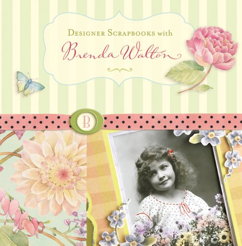 Stock image for Designer Scrapbooks with Brenda Walton for sale by Your Online Bookstore