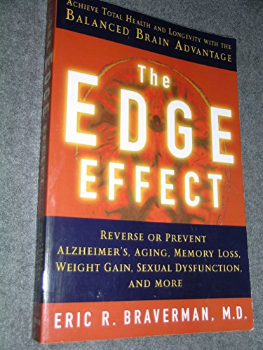 9781402722479: The Edge Effect: Achieve Total Health And Longevity With The Balanced Brain Advantage