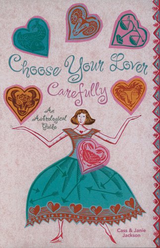 Stock image for Choose Your Lover Carefully: An Astrological Guide for sale by ThriftBooks-Atlanta