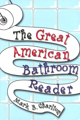 Stock image for The Great American Bathroom Reader for sale by HPB-Emerald
