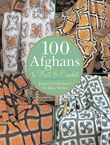 9781402723148: 100 AFGHANS TO KNIT AND CROCHET