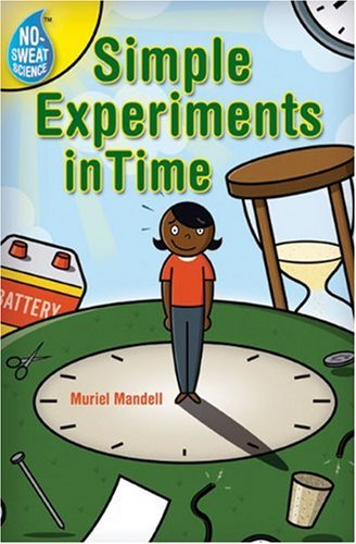 9781402723353: Simple Experiments in Time (No-sweat Science)