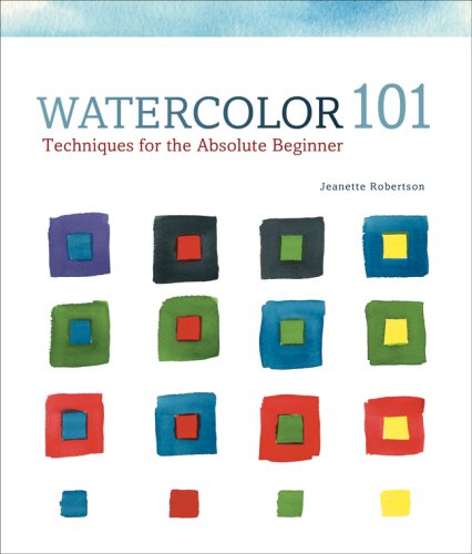 Stock image for Watercolor 101: Techniques for the Absolute Beginner for sale by Seattle Goodwill