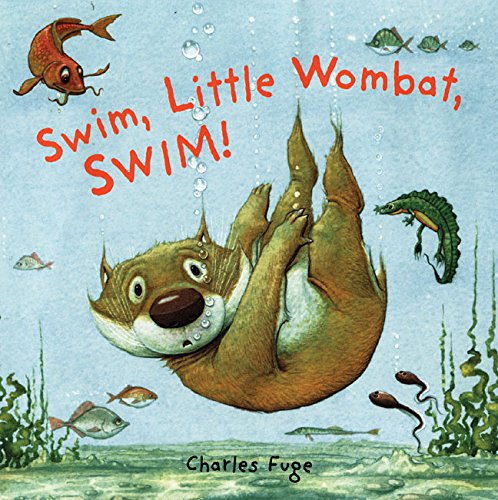 Stock image for Swim, Little Wombat, Swim! for sale by More Than Words
