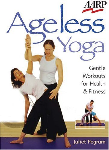 Beispielbild fr Ageless Yoga : Gentle Workouts for Health and Fitness zum Verkauf von Better World Books