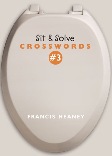 Sit & Solve Crosswords #3 (Sit & Solve Series) (9781402723926) by Heaney, Francis