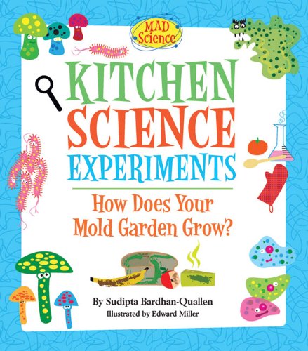 9781402724138: Kitchen Science Experiments: How Does Your Mold Garden Grow? (Mad Science)