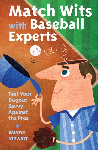 Stock image for Match Wits with Baseball Experts: Test Your Dugout Savvy Against the Pros for sale by Wonder Book