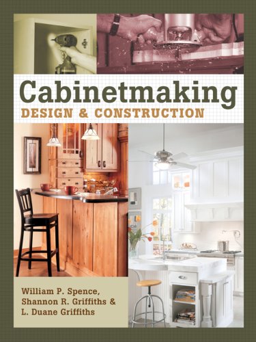 Cabinetmaking: Design and Construction (9781402724589) by Spence, William P.