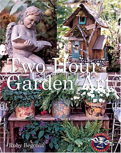 Beispielbild fr Two-Hour Garden Art zum Verkauf von R Bookmark