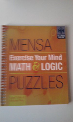 Beispielbild fr Mensa? Exercise Your Mind Math & Logic Puzzles zum Verkauf von SecondSale