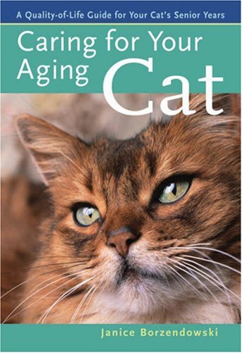 Beispielbild fr Caring for Your Aging Cat: A Quality-Of-Life Guide for Your Cat's Senior Years zum Verkauf von ThriftBooks-Atlanta