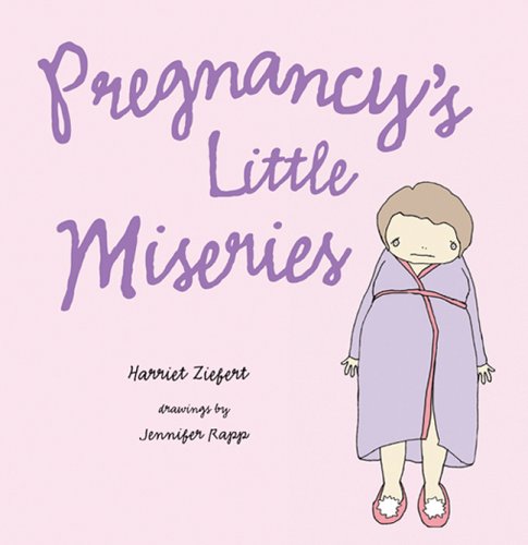 Beispielbild fr Pregnancys Little Miseries zum Verkauf von Red's Corner LLC
