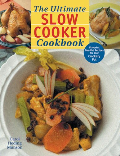 Beispielbild fr The Ultimate Slow Cooker Cookbook : Flavorful One-Pot Recipes for Your Crockery Pot zum Verkauf von Better World Books