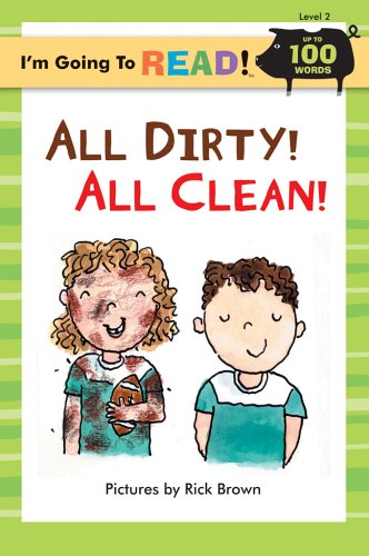 Stock image for I'm Going to Read(r) (Level 2): All Dirty! All Clean! for sale by ThriftBooks-Atlanta