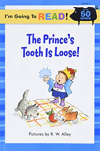 Beispielbild fr The Prince's Tooth is Loose! (I'm Going to Read Series, Level 1) zum Verkauf von SecondSale