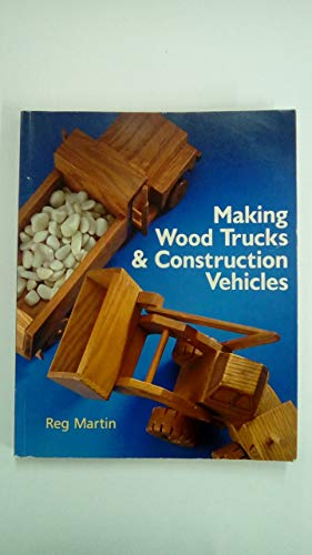 Making Wood Trucks & Construction Vehicles
