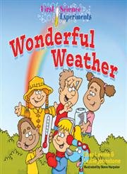 Imagen de archivo de First Science Experiments: Wonderful Weather a la venta por Half Price Books Inc.