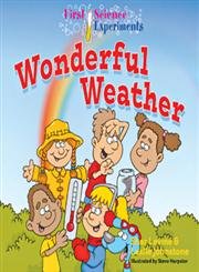 Stock image for First Science Experiments: Wonderful Weather for sale by Isle of Books