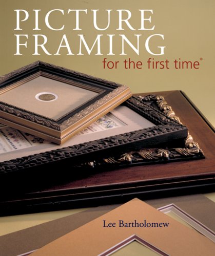 Stock image for Picture Framing for the First Time® for sale by Better World Books: West
