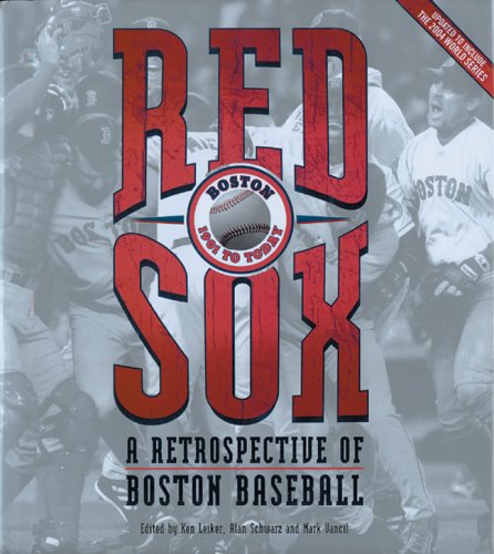 Stock image for Red Sox: A Retrospective of Boston Baseball, 1901 to Today for sale by SecondSale
