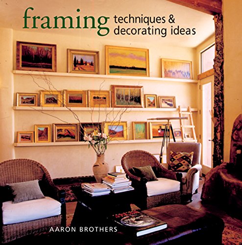 Beispielbild fr Framing Techniques and Decorating Ideas zum Verkauf von Better World Books