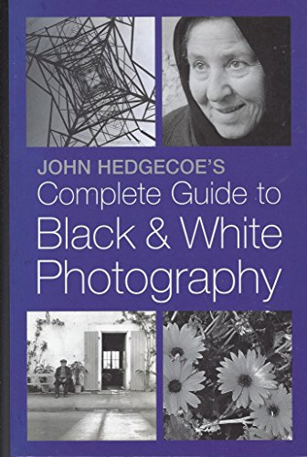 Stock image for John Hedgecoe's Complete Guide to Black & white Photography for sale by Booked Experiences Bookstore