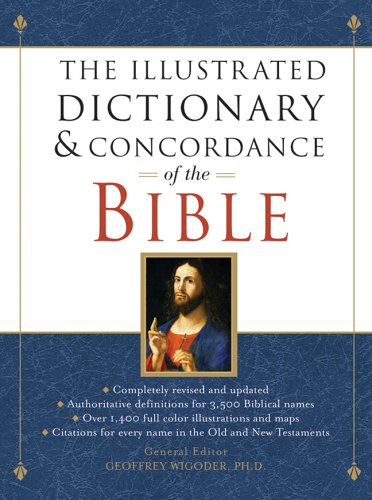 Imagen de archivo de The Illustrated Dictionary and Concordance of the Bible a la venta por Better World Books