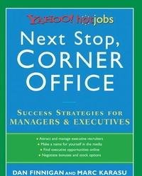 9781402728273: Next Stop, Corner Office: Yahoo! HotJobs Success Strategies for Managers And Executives