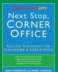 Imagen de archivo de Next Stop : Yahoo! HotJobs Success Strategies for Managers and Executives a la venta por Better World Books