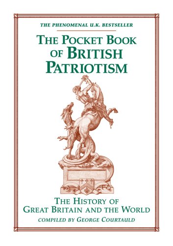 Beispielbild fr The Pocket Book of British Patriotism : The History of Great Britain and the World zum Verkauf von Better World Books