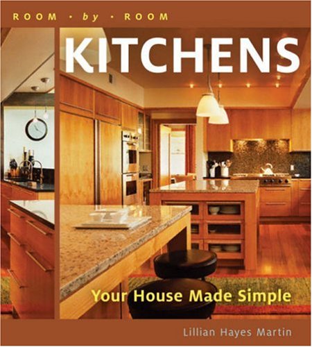Stock image for Room by Room: Kitchens: Your House Made Simple for sale by Mr. Bookman