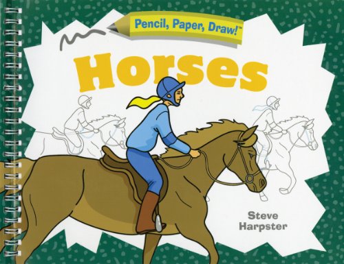 Stock image for Pencil, Paper, Draw!: Horses for sale by Gulf Coast Books