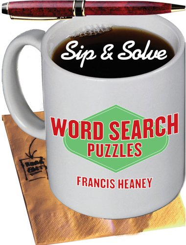 Sip & Solve: Word Search Puzzles (9781402729867) by Heaney, Francis