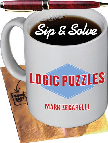 Stock image for SIP AND SOLVE LOGIC PUZZLES for sale by WorldofBooks