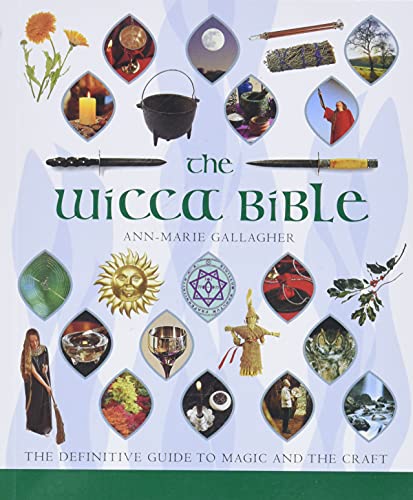 Beispielbild fr The Wicca Bible: The Definitive Guide to Magic and the Craft (Volume 2) (Mind Body Spirit Bibles) zum Verkauf von Jenson Books Inc