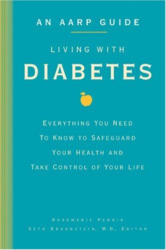 Beispielbild fr Living With Diabetes: Everything You Need to Know to Safeguard Your Health and Take Control of Your Life (AARP Guides) zum Verkauf von AwesomeBooks