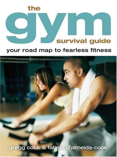 Stock image for Gym Survival Guide, The: Your Road Map to Fearless Fitness for sale by Anybook.com