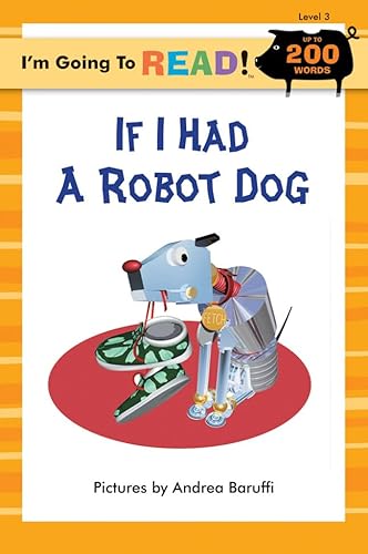 Beispielbild fr I'm Going to Read (Level 3): If I Had a Robot Dog (I'm Going to Read Series) zum Verkauf von Wonder Book