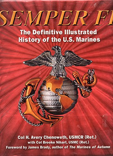 Beispielbild fr Semper Fi: The Definitive Illustrated History of the U.S. Marines zum Verkauf von Books From California