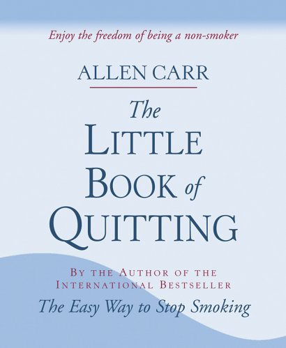 9781402731327: The Little Book of Quitting: Enjoy the Freedom of Being a Non-smoker